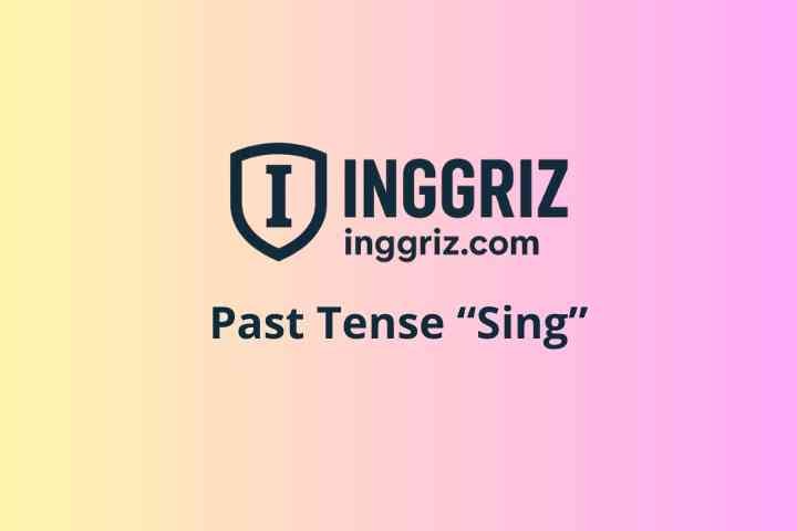 Bentuk Past Tense Sing